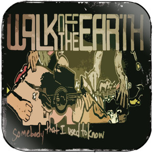 Walk Off the Earth Somebody That I Used To Know-1 Album Cover Sticker Walk Off the Earth Somebody That I Used To Know-1 Album Cover Sticker