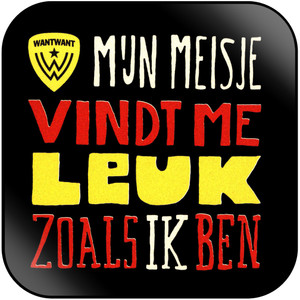Want Want Mijn Meisje Vindt Me Leuk Zoals Ik Ben Album Cover Sticker Want Want Mijn Meisje Vindt Me Leuk Zoals Ik Ben Album Cover Sticker