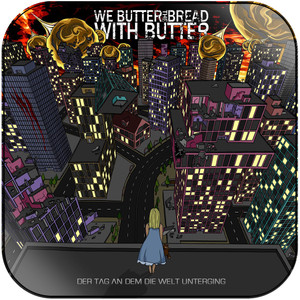 We Butter the Bread With Butter Der Tag An Dem Die Welt Unterging Album Cover Sticker We Butter the Bread With Butter Der Tag An Dem Die Welt Unterging Album Cover Sticker