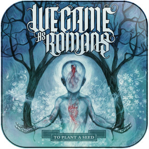 We Came as Romans To Plant A Seed Album Cover Sticker