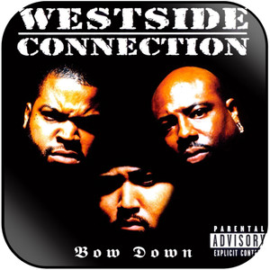 Westside Connection Bow Down Album Cover Sticker Westside Connection Bow Down Album Cover Sticker