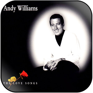 Andy Williams The Love Songs Album Cover Sticker Andy Williams The Love Songs Album Cover Sticker