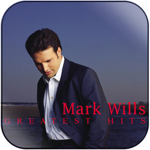 Mark Wills Greatest Hits Album Cover Sticker Mark Wills Greatest Hits Album Cover Sticker