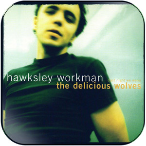 Hawksley Workman Last Night We Were The Delicious Wolves Album Cover Sticker Hawksley Workman Last Night We Were The Delicious Wolves Album Cover Sticker