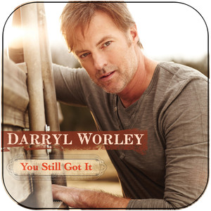Darryl Worley You Still Got It Album Cover Sticker Darryl Worley You Still Got It Album Cover Sticker