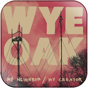 Wye Oak My Neighbor My Creator Album Cover Sticker Wye Oak My Neighbor My Creator Album Cover Sticker