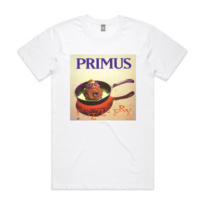Primus Frizzle Fry Ep Lp Album Cover Sticker Album Cover T-Shirt White Primus Frizzle Fry Ep Lp Album Cover Sticker Album Cover T-Shirt White