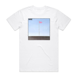Wire Pink Flag Album Cover T-Shirt White Wire Pink Flag Album Cover T-Shirt White