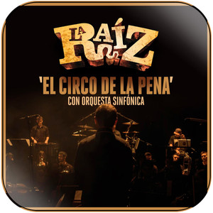 La Raiz el circo de la pena Album Cover Sticker Album Cover Sticker La Raiz el circo de la pena Album Cover Sticker Album Cover Sticker
