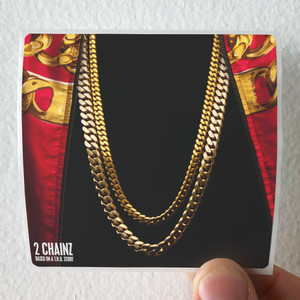 2 Chainz Based On A Tru Story Album Cover Sticker 2 Chainz Based On A Tru Story Album Cover Sticker