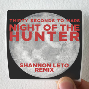 30 Seconds to Mars Night Of The Hunter Shannon Leto Remix Album Cover Sticker