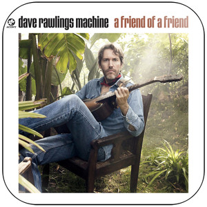 Dave Machine Rawlings a friend of a friend Album Cover Sticker Album Cover Sticker Dave Machine Rawlings a friend of a friend Album Cover Sticker Album Cover Sticker