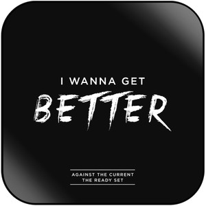 The Ready Set i wanna get better Album Cover Sticker Album Cover Sticker