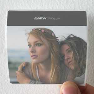 AWITW-Still-My-Love-Album-Cover-Sticker AWITW-Still-My-Love-Album-Cover-Sticker