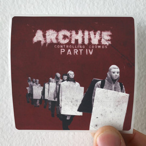Archive-Controlling-Crowds-Part-Iv-Album-Cover-Sticker