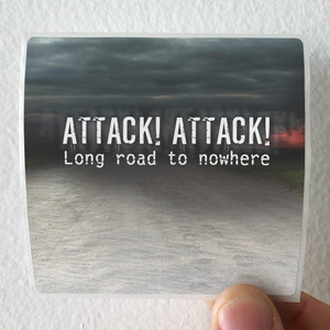 Attack-Attack-Long-Road-To-Nowhere-Album-Cover-Sticker