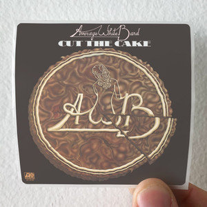 Average-White-Band-Cut-The-Cake-Album-Cover-Sticker Average-White-Band-Cut-The-Cake-Album-Cover-Sticker
