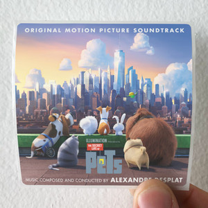 Alexandre-Desplat-The-Secret-Life-Of-Pets-Original-Motion-Picture-Sountrack-Album-Cover-Sticker