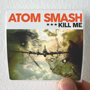Atom-Smash-Kill-Me-Ep-Album-Cover-Sticker Atom-Smash-Kill-Me-Ep-Album-Cover-Sticker