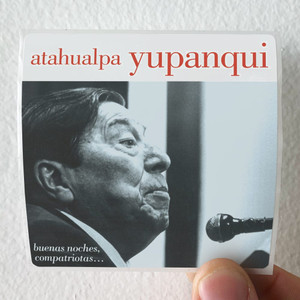 Atahualpa-Yupanqui-Buenas-Noches-Compatriotas-Album-Cover-Sticker