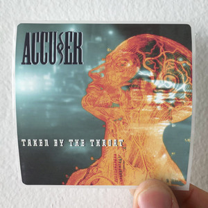 Accuser-Taken-By-The-Throat-Album-Cover-Sticker Accuser-Taken-By-The-Throat-Album-Cover-Sticker