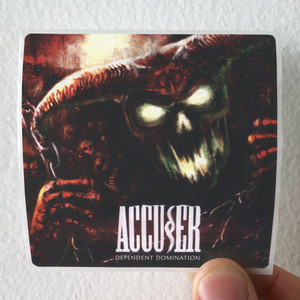 Accuser-Dependent-Domination-Album-Cover-Sticker Accuser-Dependent-Domination-Album-Cover-Sticker