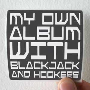 Andrey-Avkhimovich-My-Own-Album-With-Blackjack-And-Hookers-Album-Cover-Sticker