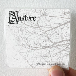 Austere-Withering-Illusions-And-Desolation-Album-Cover-Sticker Austere-Withering-Illusions-And-Desolation-Album-Cover-Sticker
