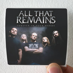 All-That-Remains-Forever-In-Your-Hands-Album-Cover-Sticker