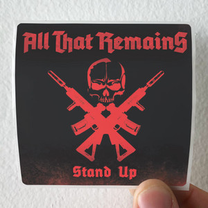 All-That-Remains-Stand-Up-Album-Cover-Sticker All-That-Remains-Stand-Up-Album-Cover-Sticker