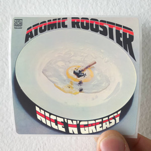 Atomic-Rooster-Nice-N-Greasy-Album-Cover-Sticker Atomic-Rooster-Nice-N-Greasy-Album-Cover-Sticker