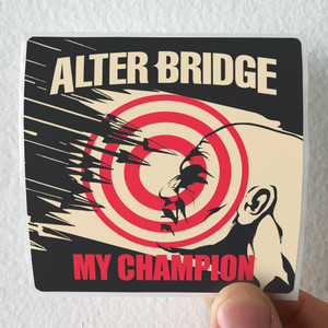 Alter-Bridge-My-Champion-1-Album-Cover-Sticker Alter-Bridge-My-Champion-1-Album-Cover-Sticker