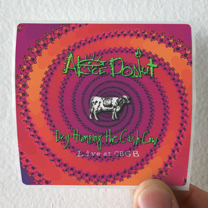Alice-Donut-Dry-Humping-The-Cash-Cow-Live-At-Cbgb-Album-Cover-Sticker