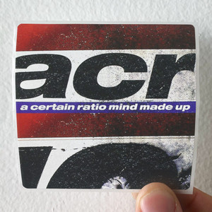 A-Certain-Ratio-Mind-Made-Up-Album-Cover-Sticker A-Certain-Ratio-Mind-Made-Up-Album-Cover-Sticker