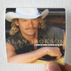 Alan-Jackson-High-Mileage-1-Album-Cover-Sticker Alan-Jackson-High-Mileage-1-Album-Cover-Sticker