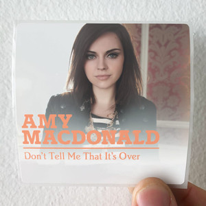 Amy-Macdonald-Dont-Tell-Me-That-Its-Over-Album-Cover-Sticker