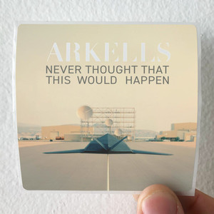 Arkells-Never-Thought-That-This-Would-Happen-Album-Cover-Sticker Arkells-Never-Thought-That-This-Would-Happen-Album-Cover-Sticker
