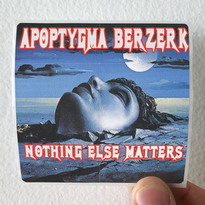 Apoptygma-Berzerk-Nothing-Else-Matters-Album-Cover-Sticker