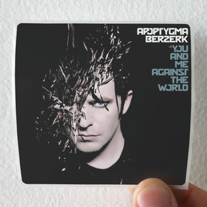 Apoptygma-Berzerk-You-And-Me-Against-The-World-Album-Cover-Sticker