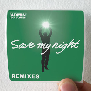 Armin-van-Buuren-Save-My-Night-Remixes-Album-Cover-Sticker Armin-van-Buuren-Save-My-Night-Remixes-Album-Cover-Sticker