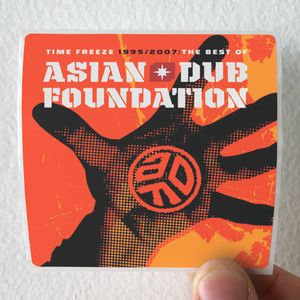 Asian-Dub-Foundation-Time-Freeze-1995-2007-The-Best-Of-Asian-Dub-Foundation-Album-Cover-Sticker