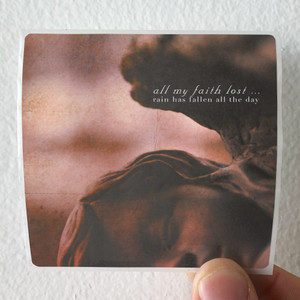 All-My-Faith-Lost-Rain-Has-Fallen-All-The-Day-Album-Cover-Sticker All-My-Faith-Lost-Rain-Has-Fallen-All-The-Day-Album-Cover-Sticker