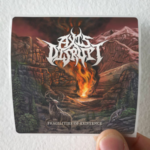 Axis-Disrupt-Fragilities-Of-Existence-Album-Cover-Sticker