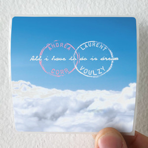 Andrea-Corr-All-I-Have-To-Do-Is-Dream-Album-Cover-Sticker