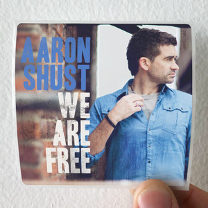 Aaron-Shust-We-Are-Free-Radio-Edit-Album-Cover-Sticker