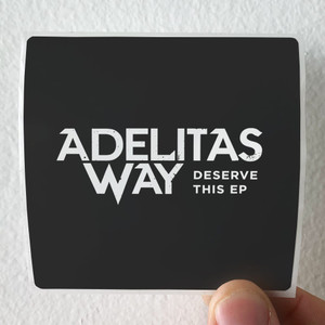 Adelitas-Way-Deserve-This-Ep-Album-Cover-Sticker Adelitas-Way-Deserve-This-Ep-Album-Cover-Sticker