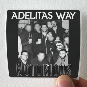 Adelitas-Way-Notorious-Album-Cover-Sticker Adelitas-Way-Notorious-Album-Cover-Sticker