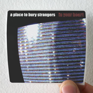 A-Place-to-Bury-Strangers-In-Your-Heart-Album-Cover-Sticker A-Place-to-Bury-Strangers-In-Your-Heart-Album-Cover-Sticker