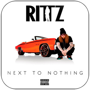 Rittz next to nothing Album Cover Sticker Album Cover Sticker Rittz next to nothing Album Cover Sticker Album Cover Sticker