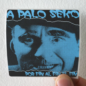 A-Palo-Seko-Por-Fin-Al-Fin-El-Fin-Album-Cover-Sticker A-Palo-Seko-Por-Fin-Al-Fin-El-Fin-Album-Cover-Sticker